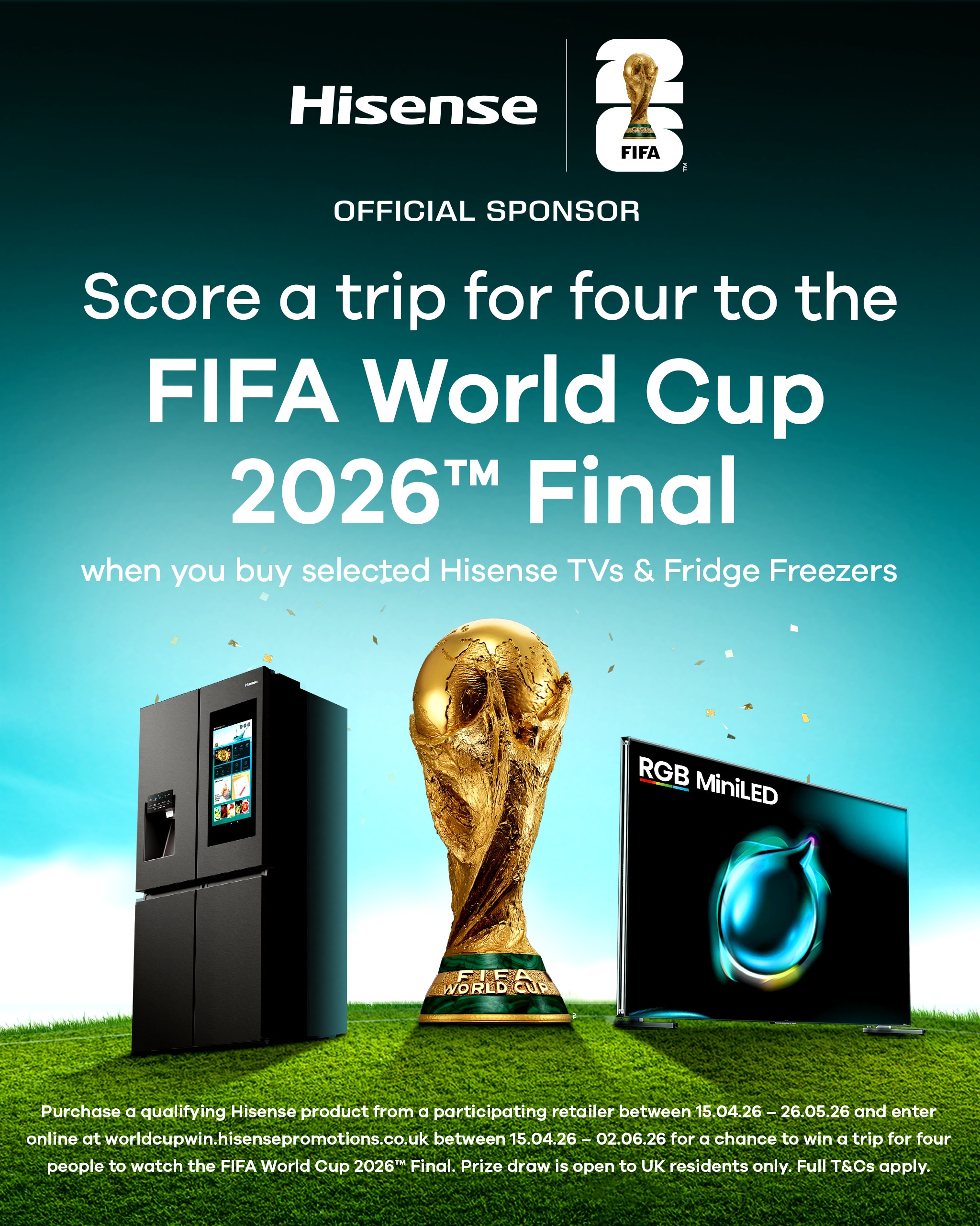 Hisense, score a trip for four to the FIFA world cup 2026™ final.