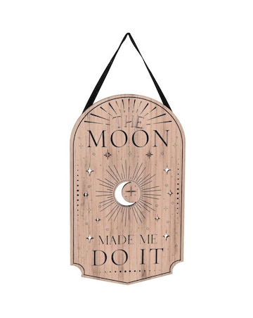 Mystic Legends Hanging Plaque 'The Moon Made Me Do It'