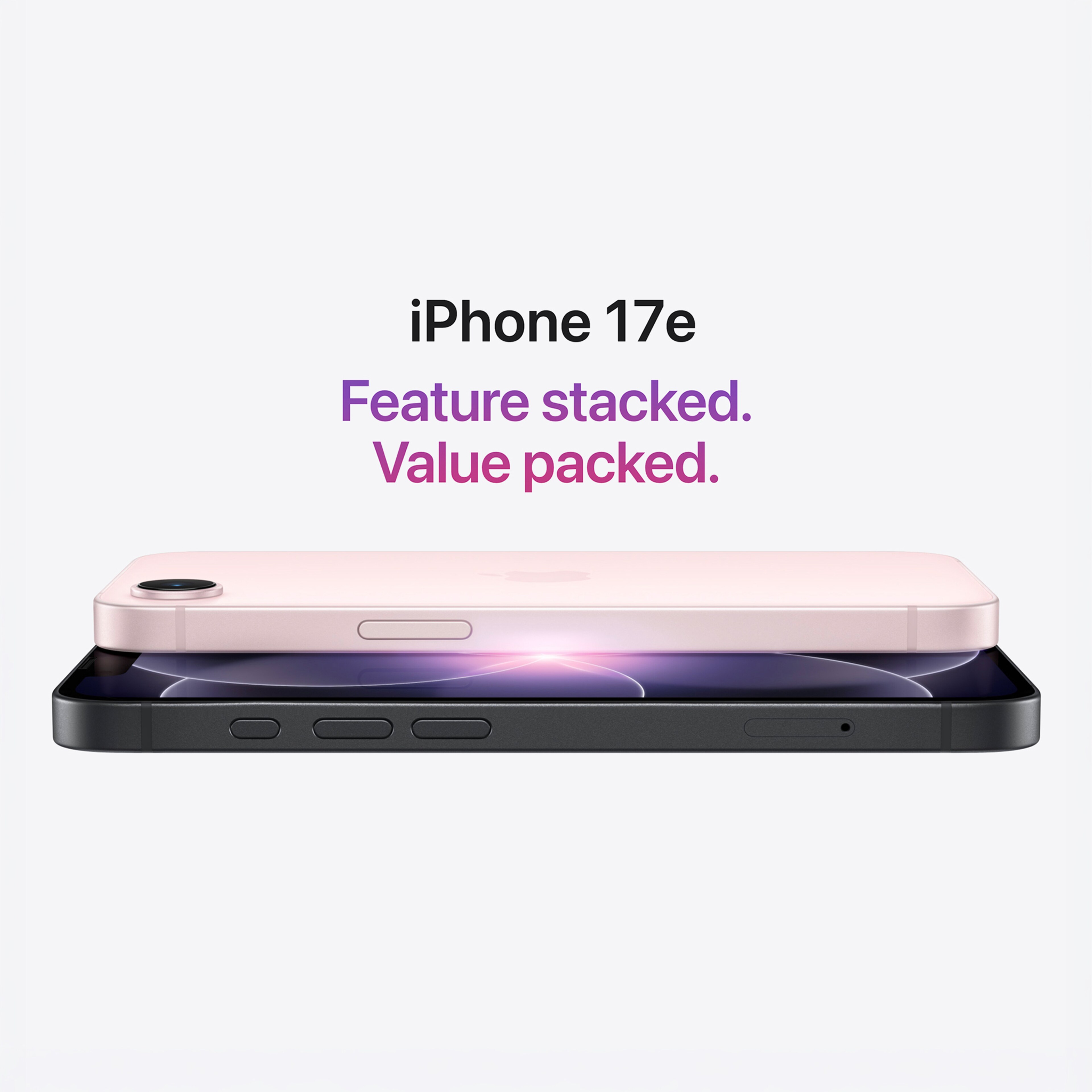 iPhone 17e. Feature stacked. Value packed.