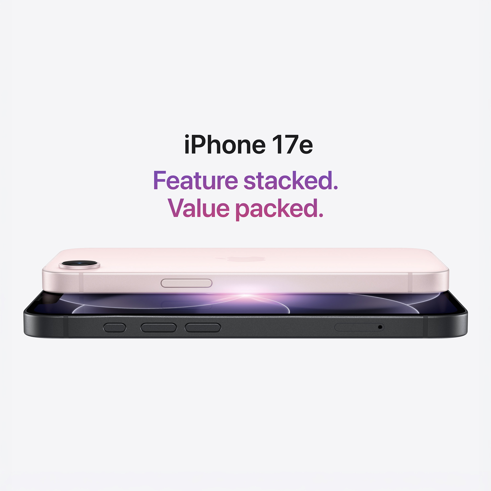 iPhone 17e. Feature stacked. Value packed.